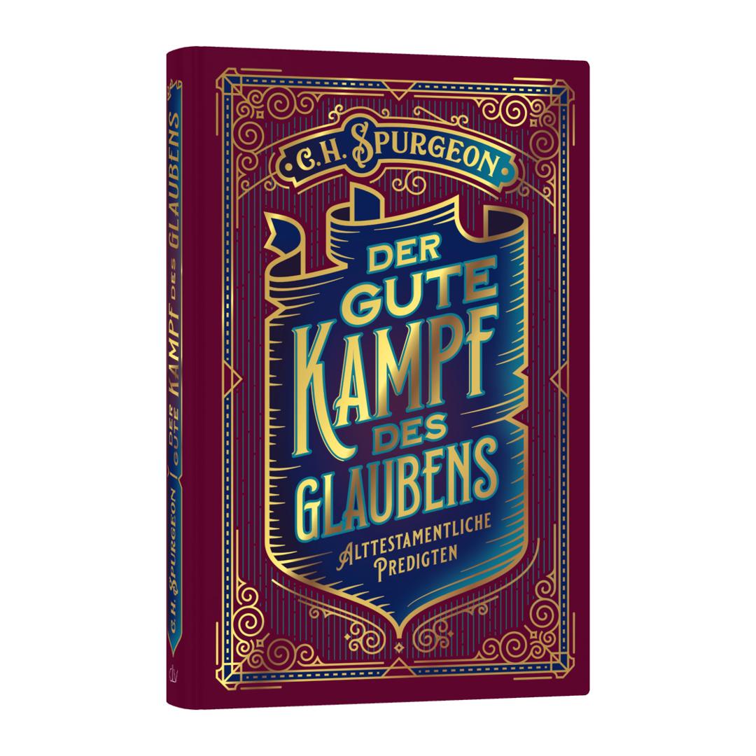 Der gute Kampf des Glaubens - Charles H. Spurgeon CLV Verlag