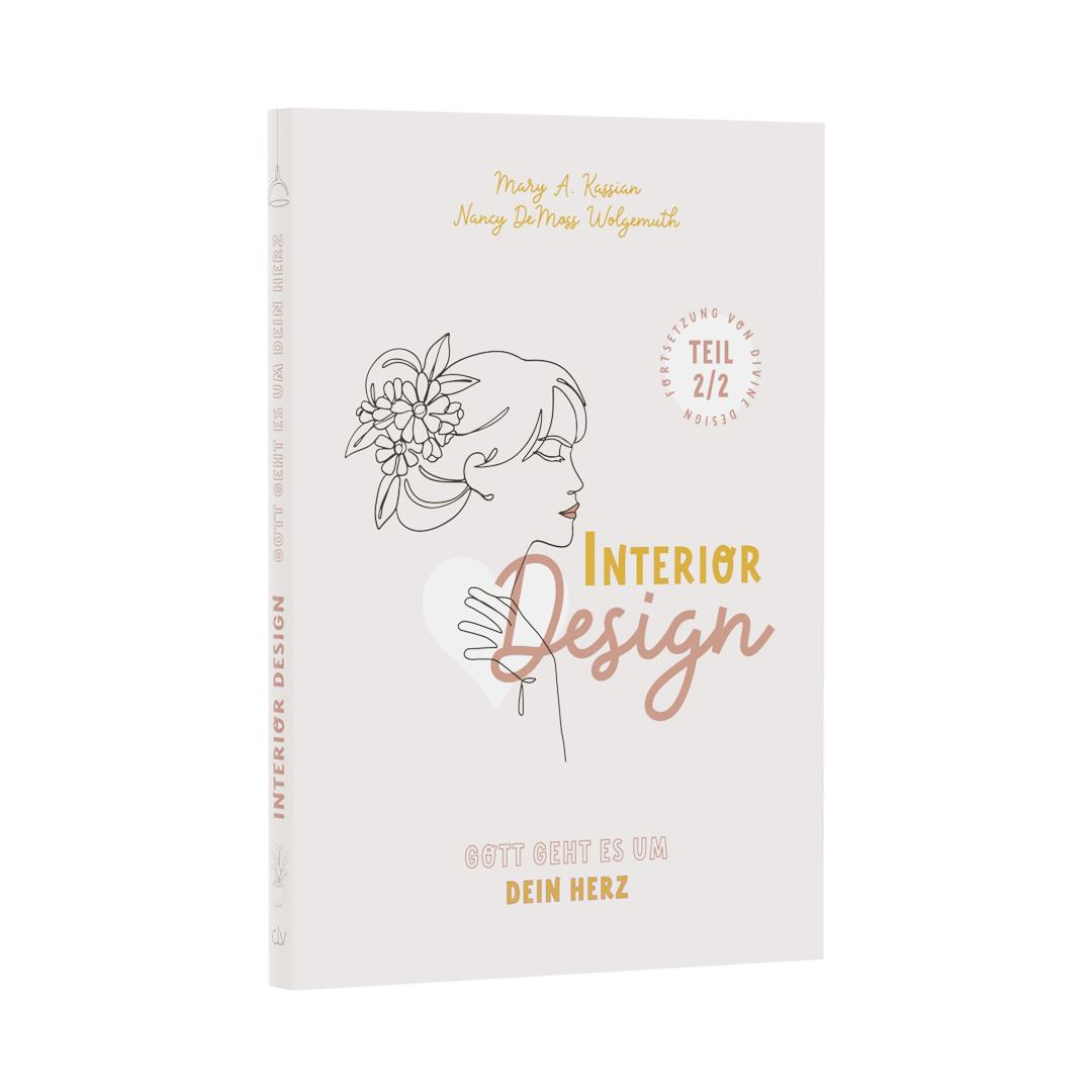 Interior Design – Gott geht es um Dein Herz - Mary A. Kassian/Nancy DeMoss Wolgemuth CLV Verlag