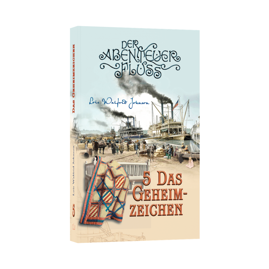 Abenteuerfluss 5: Das Geheimzeichen - Lois Walfrid Johnson (Taschenbuch) CLV Verlag