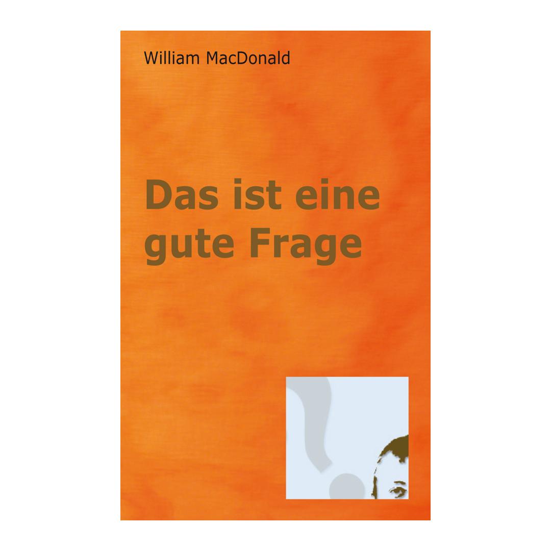 Das ist eine gute Frage - William MacDonald (Minitaschenbuch) (Minitaschenbuch) CLV Verlag