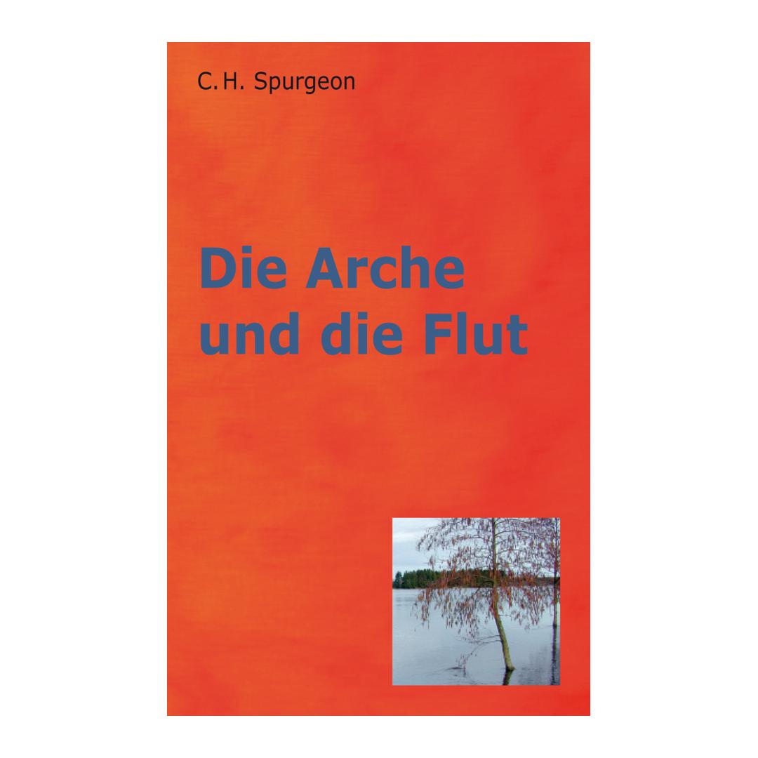 Die Arche und die Flut - Charles H. Spurgeon (Minitaschenbuch) (Minitaschenbuch) CLV Verlag