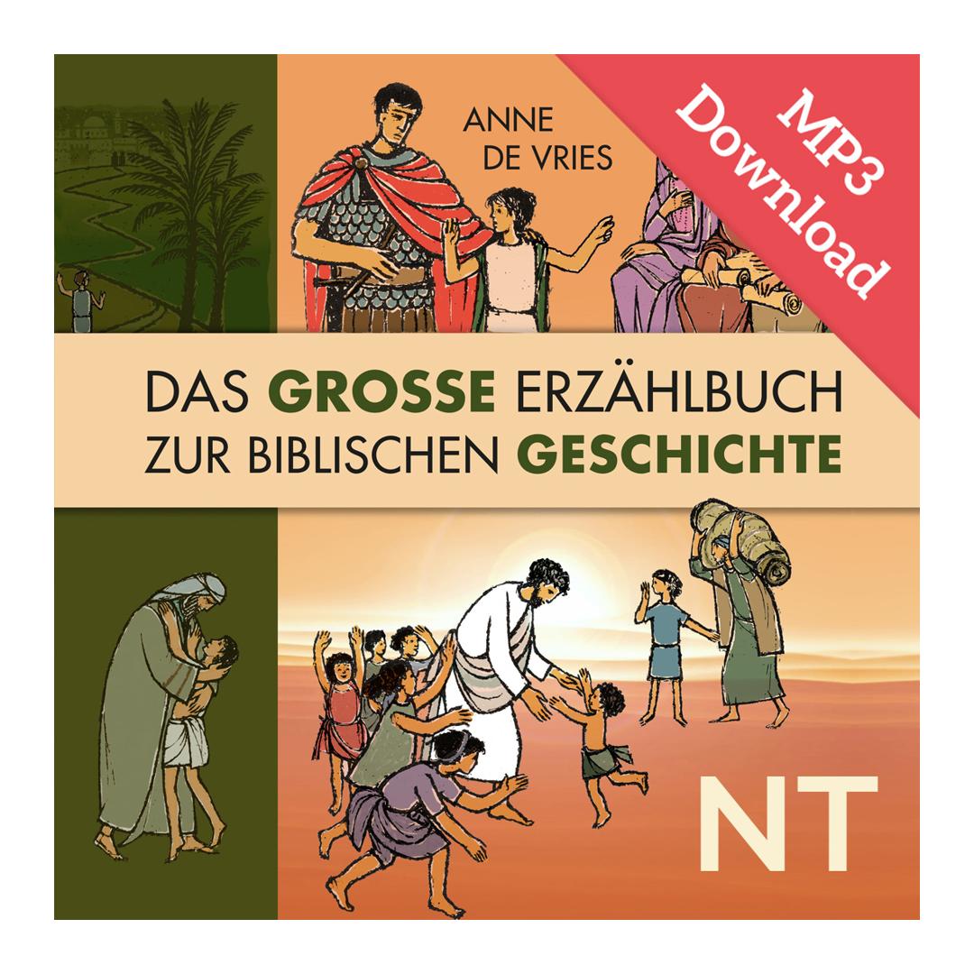 DOWNLOAD: Hörbuch NT – Das große Erzählbuch zur biblischen Geschichte - Anne de Vries CLV Verlag