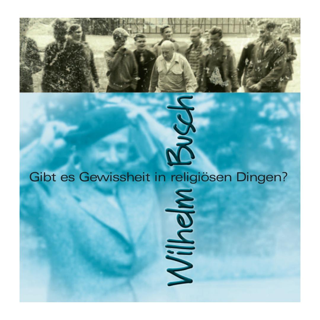 DOWNLOAD: Gibt es Gewissheit in religiösen Dingen? - Wilhelm Busch CLV Verlag