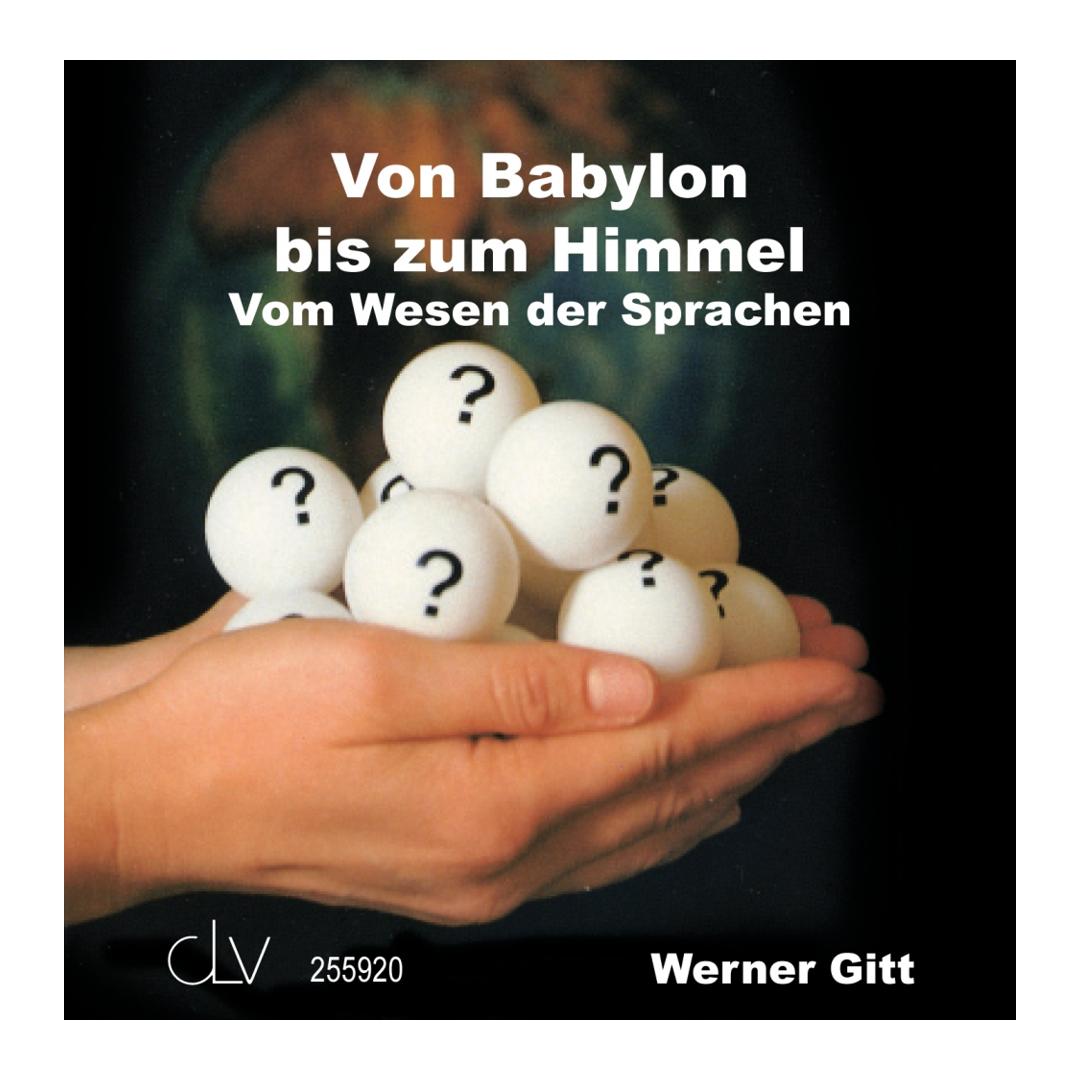 DOWNLOAD: Von Babylon bis zum Himmel - Werner Gitt CLV Verlag