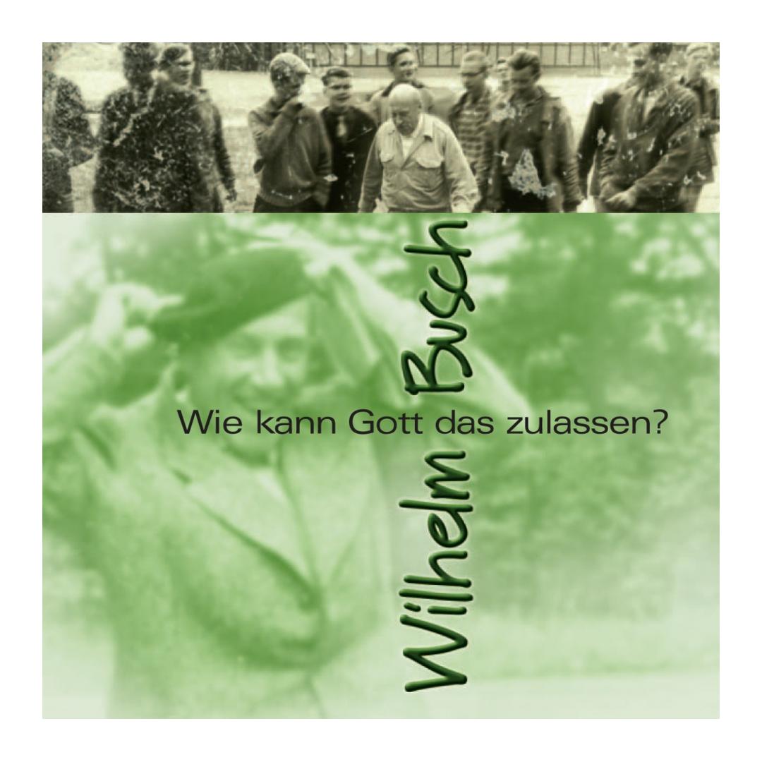 DOWNLOAD: Wie kann Gott das zulassen? - Wilhelm Busch CLV Verlag