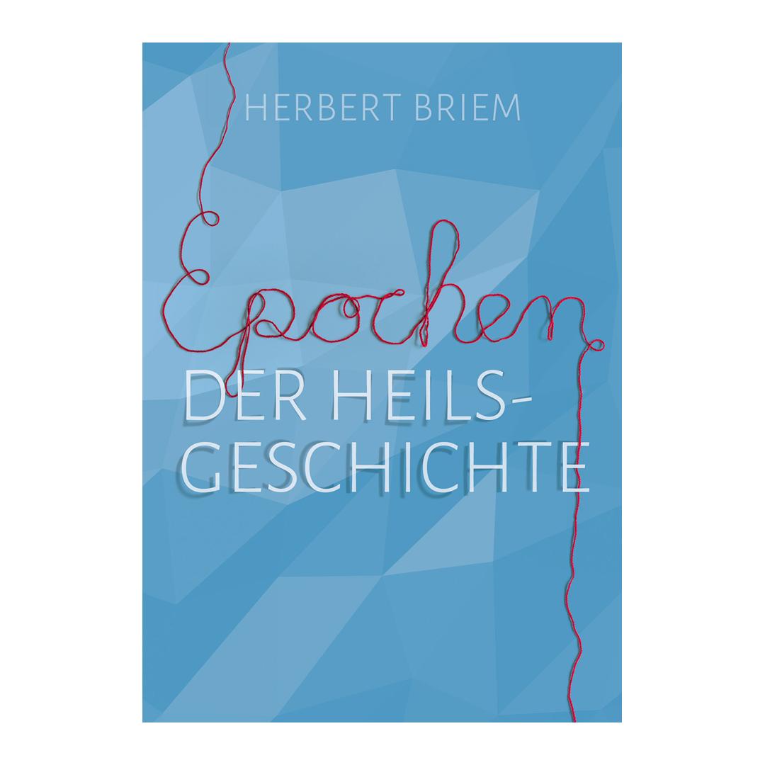 Epochen der Heilsgeschichte - Herbert Briem CLV Verlag