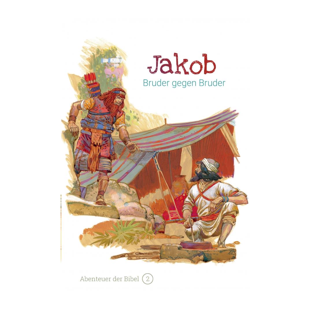 Band 2/30: Jakob – Bruder gegen Bruder (Abenteuer der Bibel – Kinderbibel) - Anne de Graaf / José Pérez Montero CLV Verlag