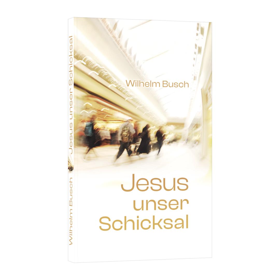 Jesus unser Schicksal - SpecialEdition - Wilhelm Busch (Taschenbuch) CLV Verlag