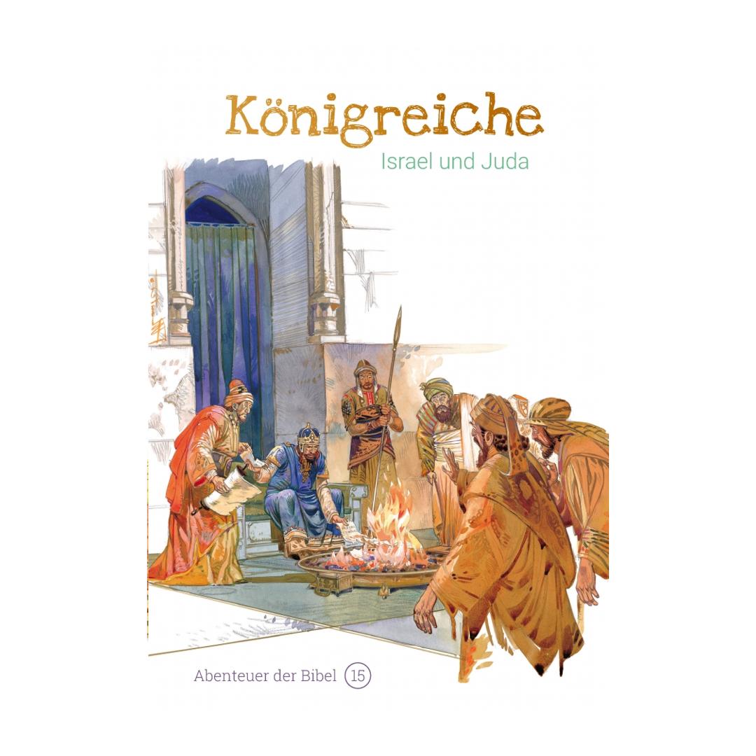 Band 15/30: Königreiche – Israel und Juda (Abenteuer der Bibel – Kinderbibel) - Anne de Graaf / José Pérez Montero CLV Verlag
