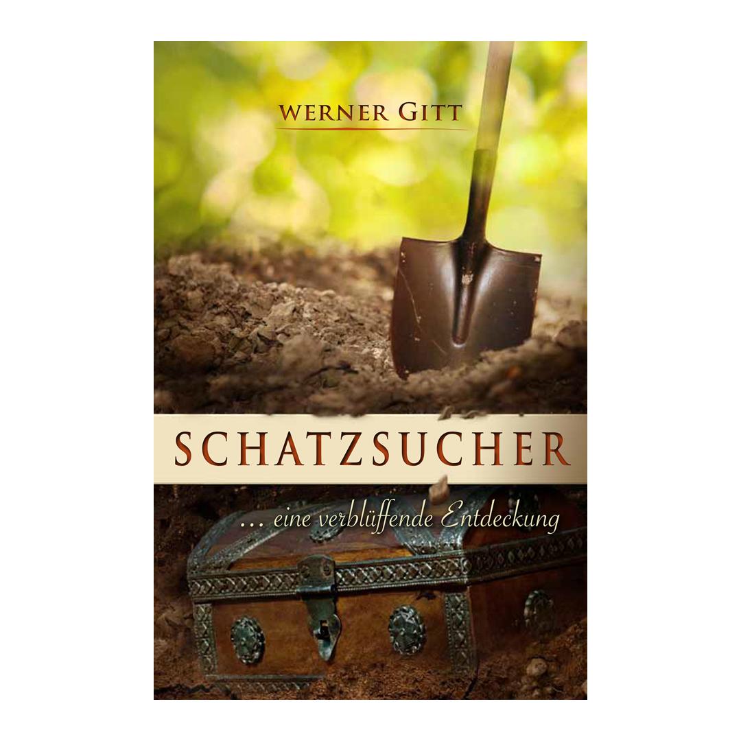 Schatzsucher - Werner Gitt CLV Verlag