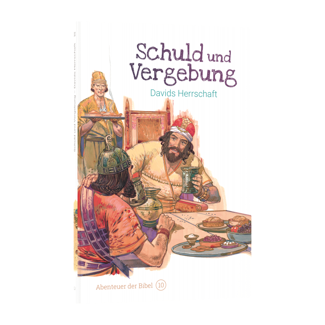 Band 10/30: Schuld und Vergebung – Davids Herrschaft (Abenteuer der Bibel – Kinderbibel) - Anne de Graaf / José Pérez Montero CLV Verlag