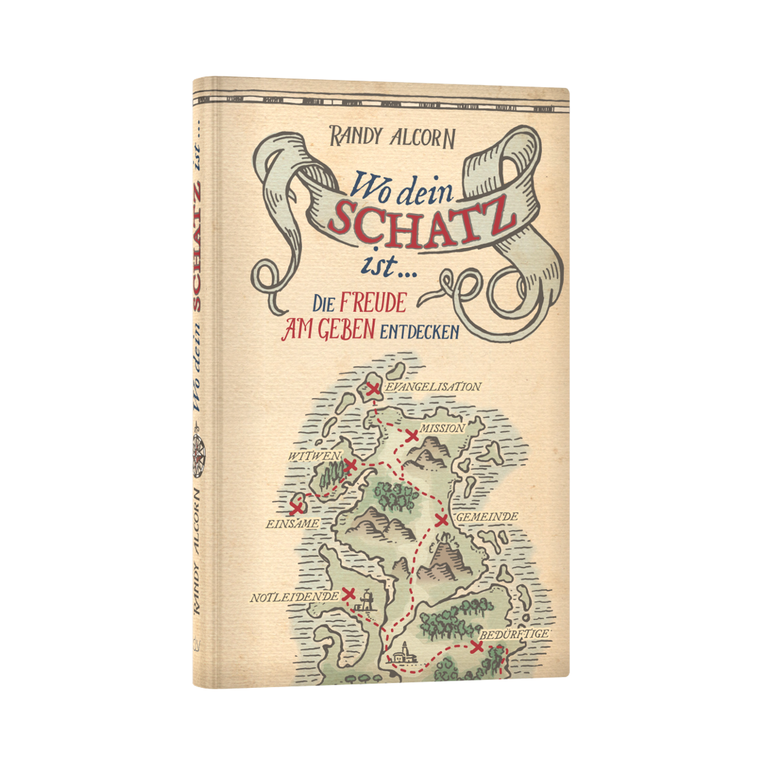 Wo dein Schatz ist ... - Randy Alcorn CLV Verlag