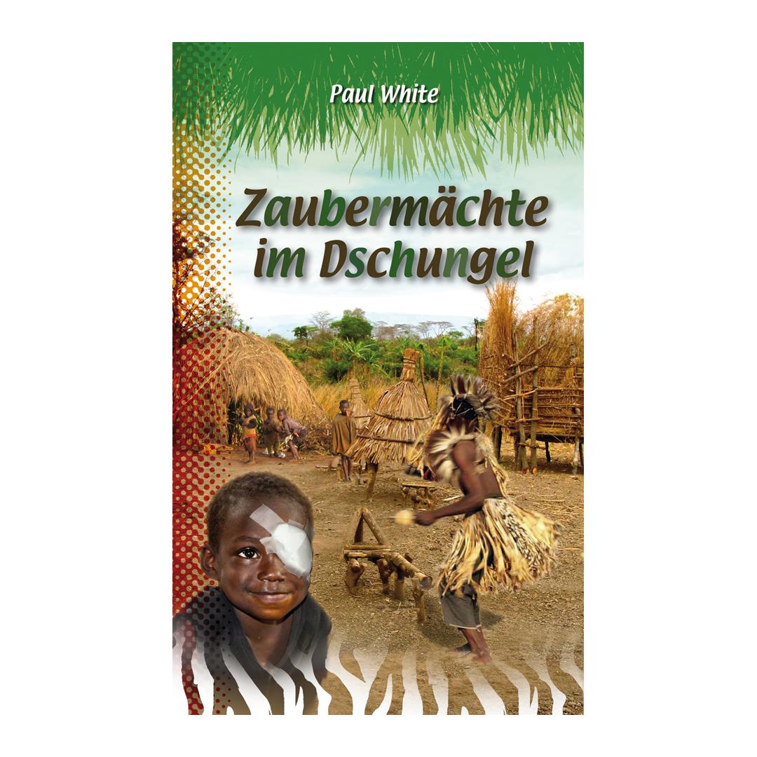Zaubermächte im Dschungel - Paul White (Taschenbuch) CLV Verlag