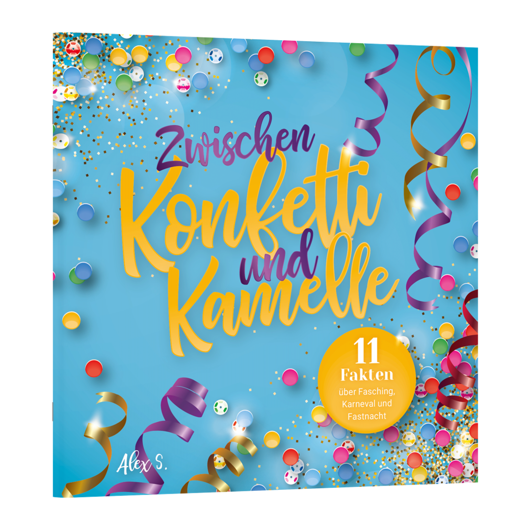 Zwischen Konfetti und Kamelle - Alex S. CLV Verlag