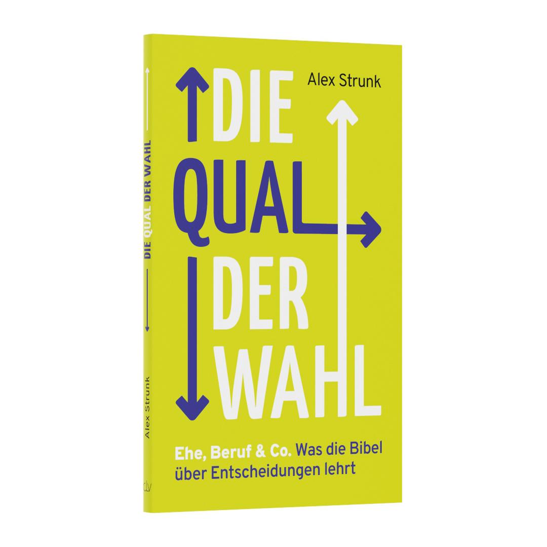Die Qual der Wahl - Alex Strunk (Taschenbuch) CLV Verlag