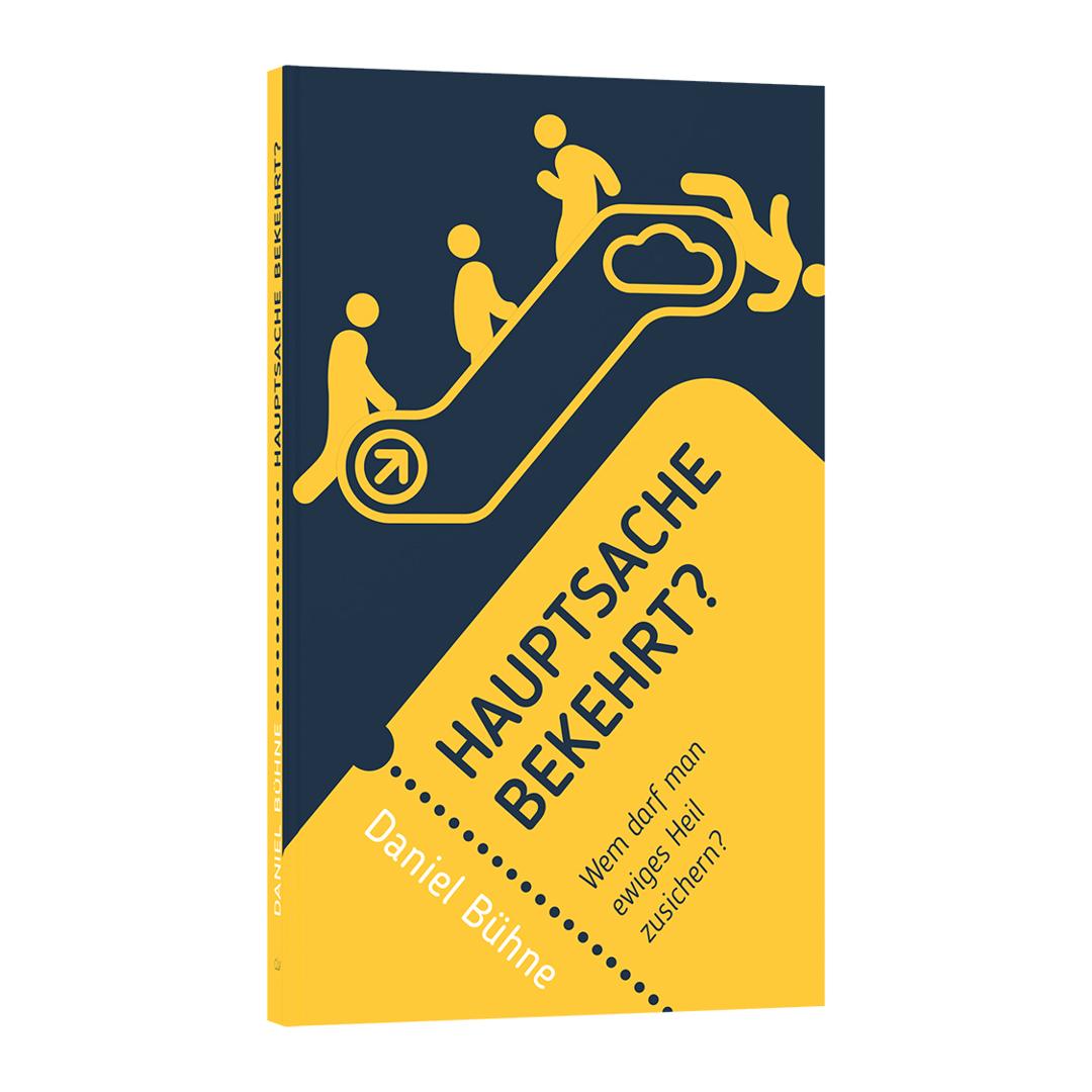 Hauptsache bekehrt? - Daniel Bühne (Taschenbuch) CLV Verlag