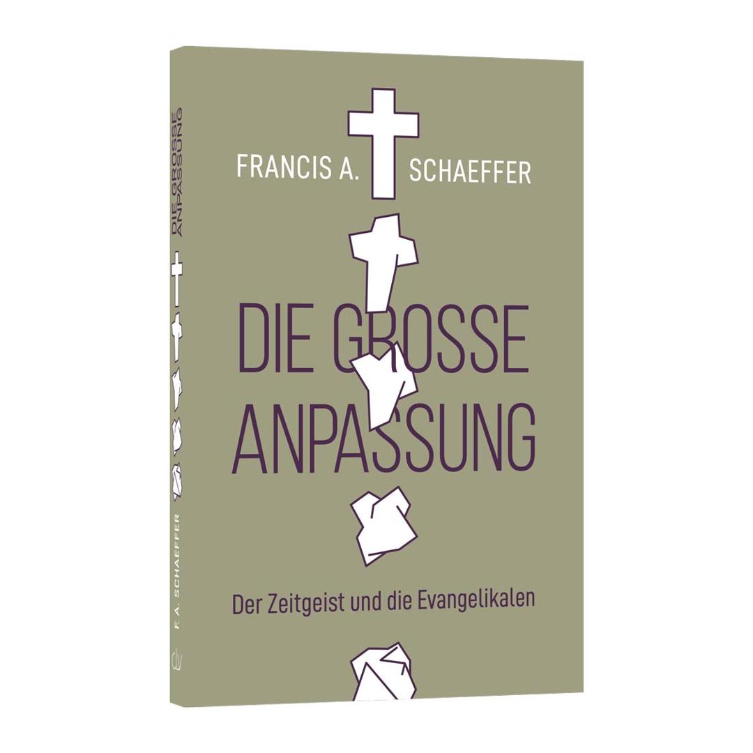 Die große Anpassung - Francis A. Schaeffer CLV Verlag