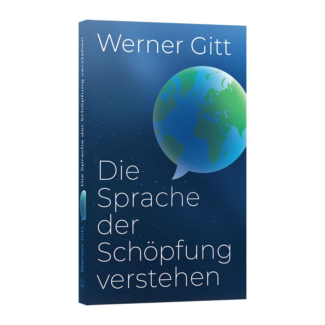 Die Sprache der Schöpfung verstehen - Werner Gitt (Taschenbuch) CLV Verlag