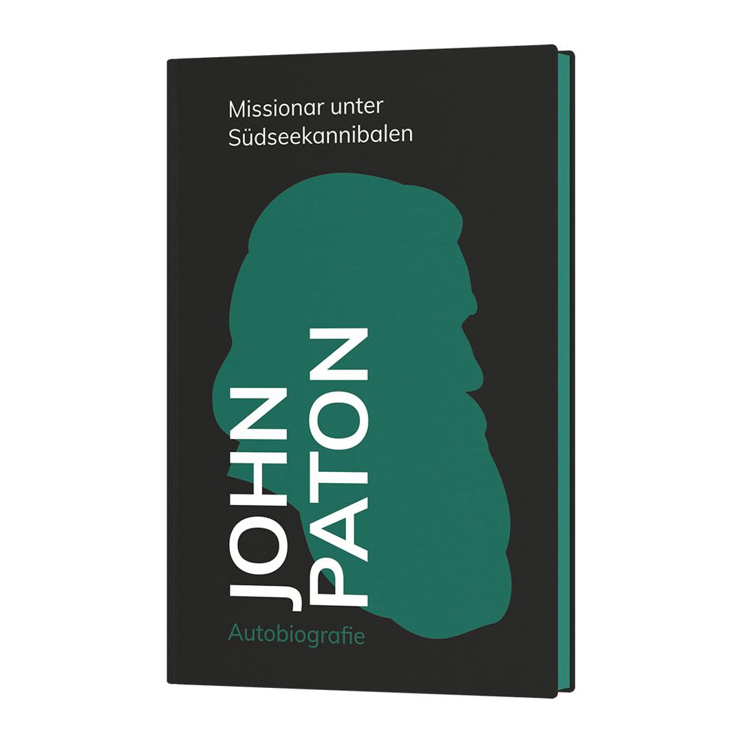John Paton – Missionar unter Südseekannibalen - John Paton CLV Verlag