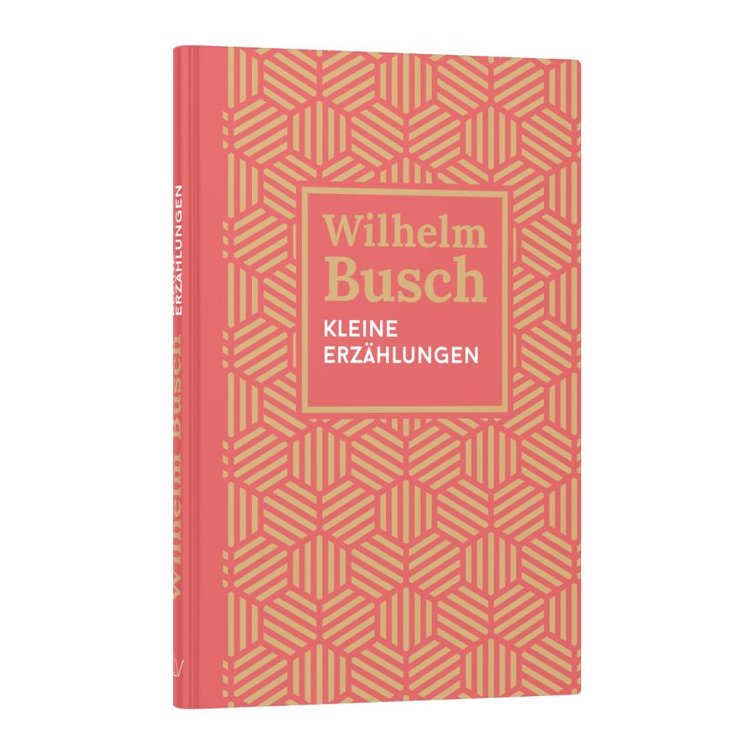 Kleine Erzählungen - Wilhelm Busch CLV Verlag