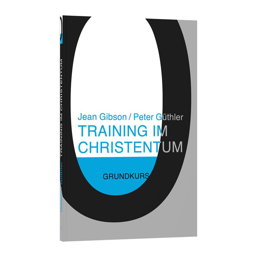 Training im Christentum 0 - Jean Gibson / Peter Güthler CLV Verlag