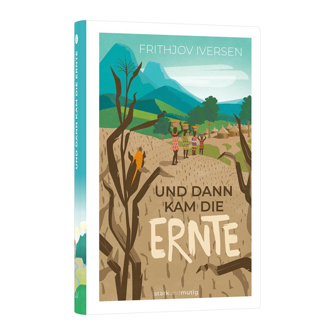 Und dann kam die Ernte - Frithjov Iversen CLV Verlag
