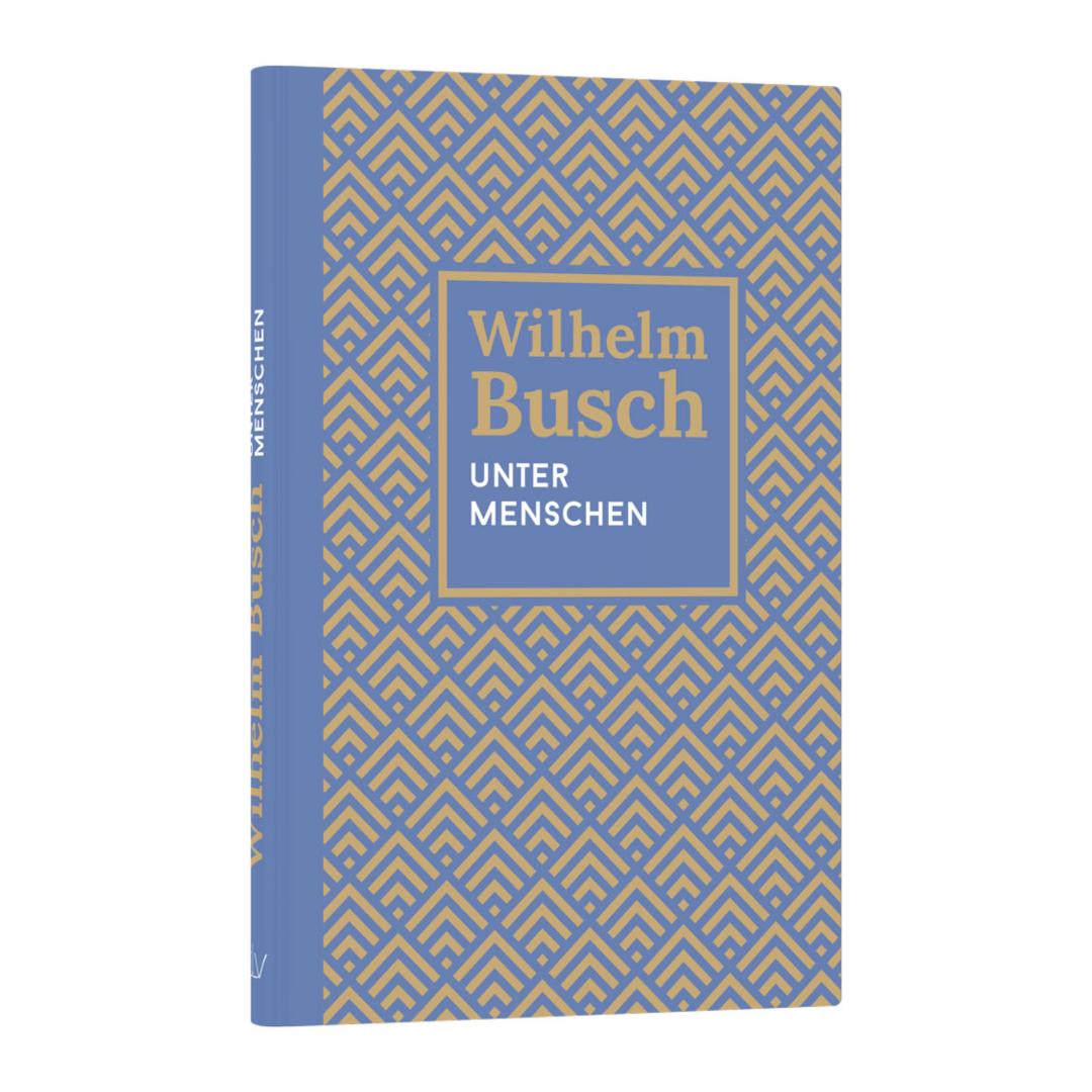 Unter Menschen - Wilhelm Busch CLV Verlag