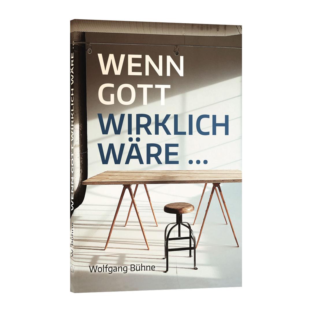 Wenn Gott wirklich wäre ... - Wolfgang Bühne (Taschenbuch) CLV Verlag