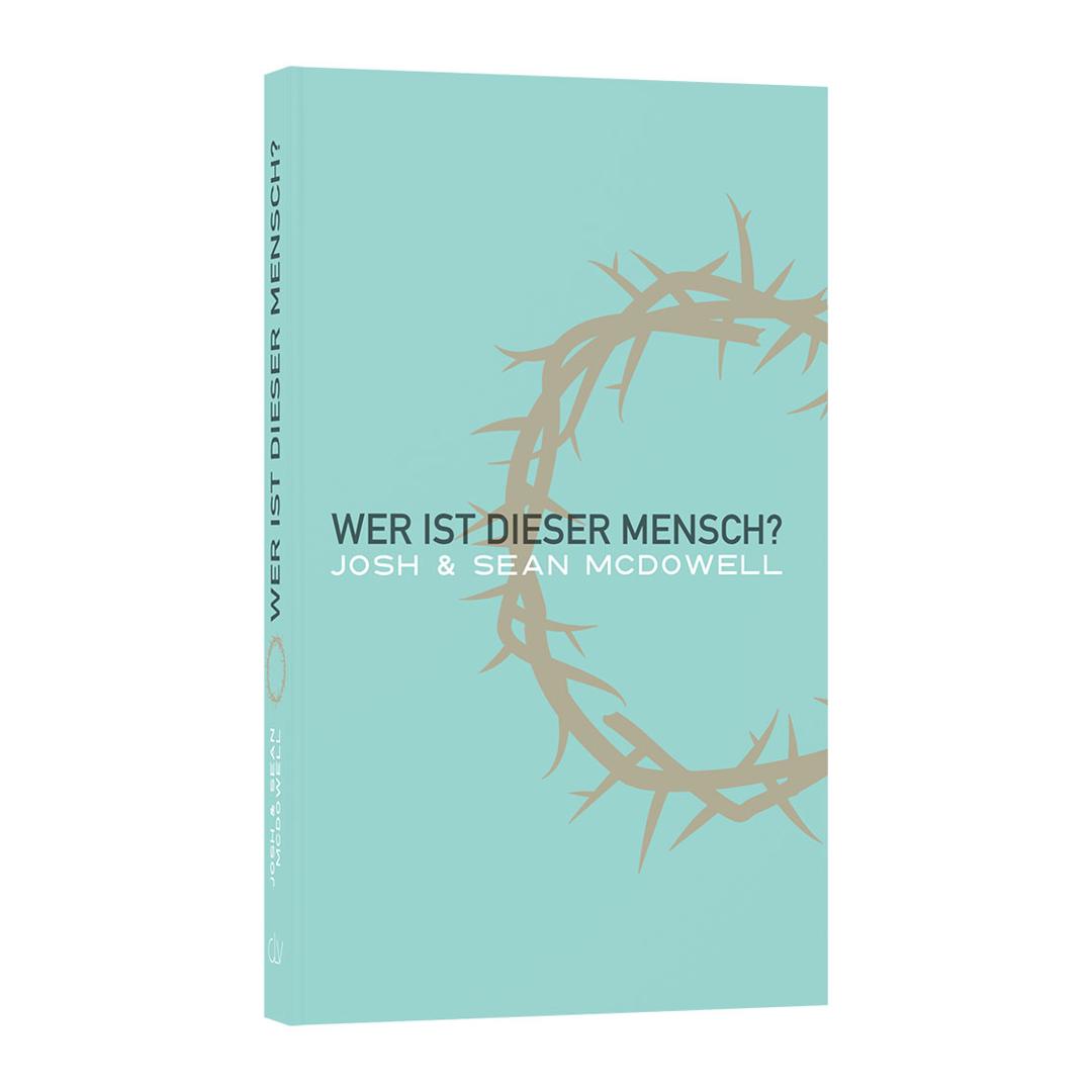 Wer ist dieser Mensch? - Josh & Sean McDowell (Taschenbuch) CLV Verlag