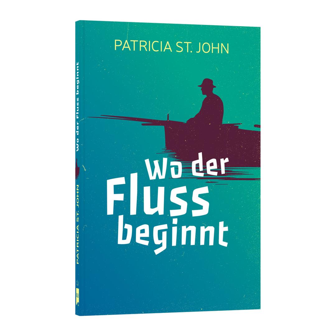 Wo der Fluss beginnt - Patricia St.John (Taschenbuch) CLV Verlag